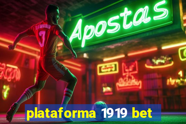 plataforma 1919 bet